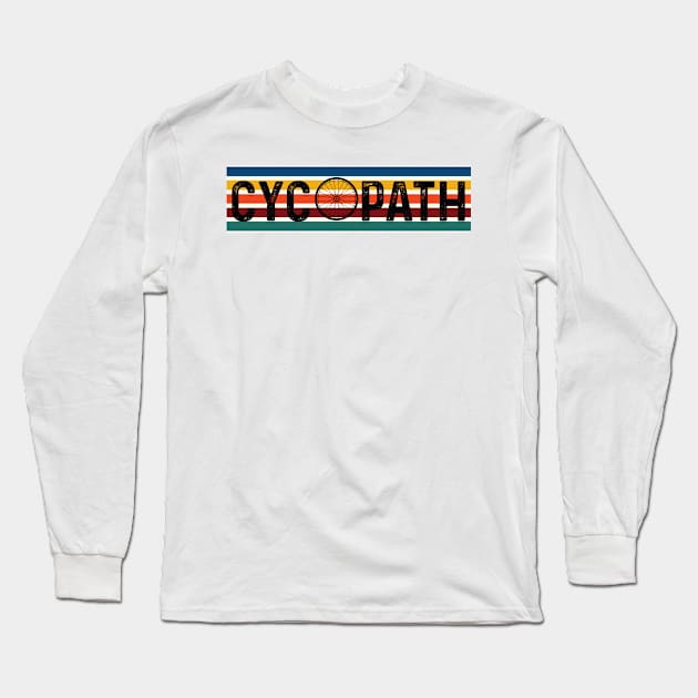 Funny Bicycle Cycling & Cyclist  Retro Vintage Cycopath Long Sleeve T-Shirt by Peter smith